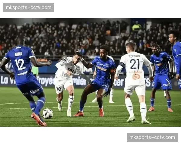 蒙彼利埃对阵特鲁瓦，保级关键战考验双方在压力下的控球稳定性